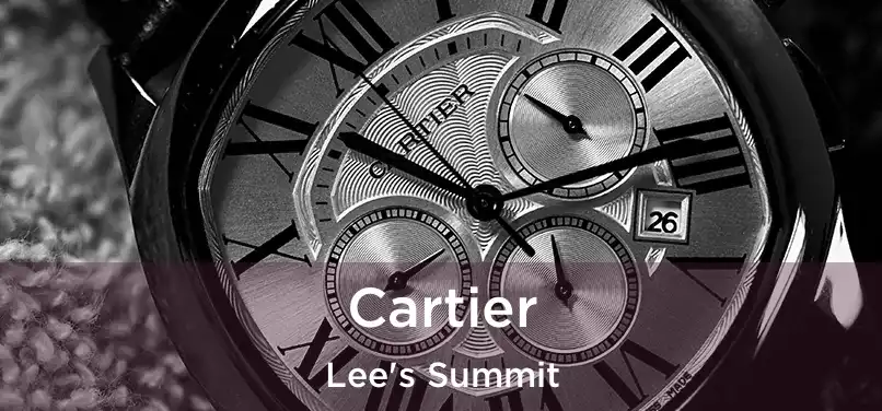 Cartier Lee's Summit