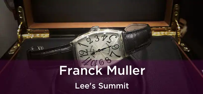 Franck Muller Lee's Summit