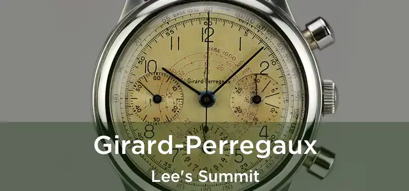 Girard-Perregaux Lee's Summit