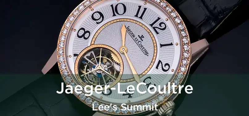 Jaeger-LeCoultre Lee's Summit