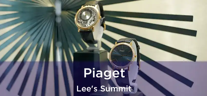 Piaget Lee's Summit