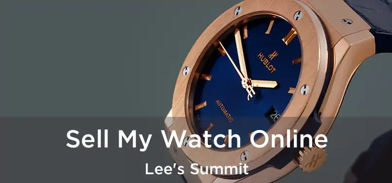 Sell My Watch Online Lee's Summit