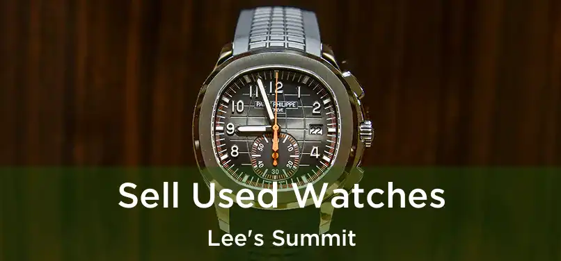 Sell Used Watches Lee's Summit