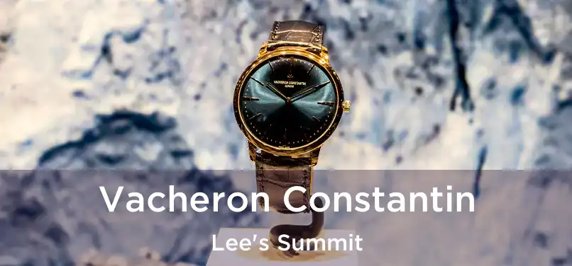 Vacheron Constantin Lee's Summit