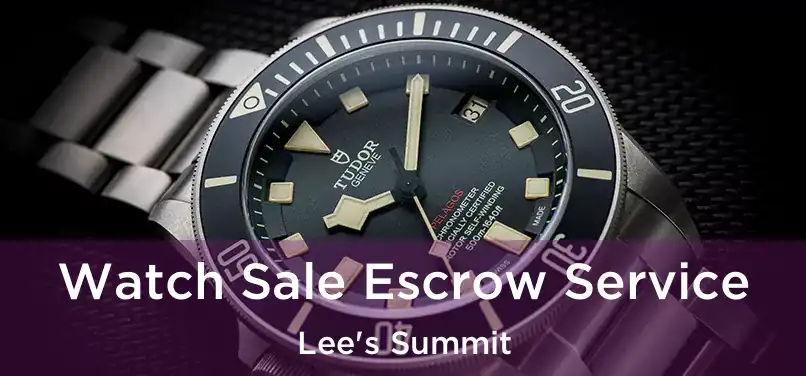 Watch Sale Escrow Service Lee's Summit