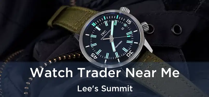 Watch Trader Near Me Lee's Summit